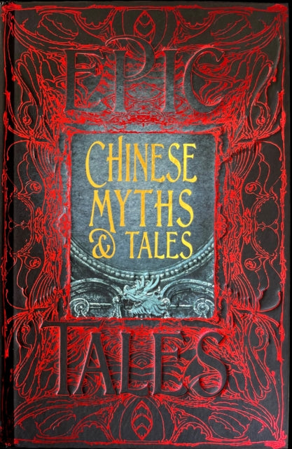 Book cover of: Chinese Myths & Tales. By: Flame Tree Studio