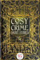 Book cover of: Cosy Crime Short Stories. By: Flame Tree Studio Staff