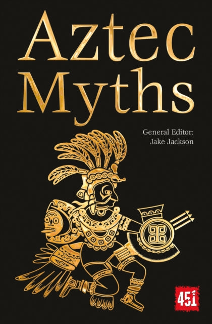 Book cover of: Aztec Myths. By: Jake Jackson