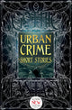 Book cover of: Urban Crime Short Stories. By: Flame Tree Studio Staff