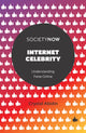 Book cover of: Internet Celebrity. By: Crystal Abidin