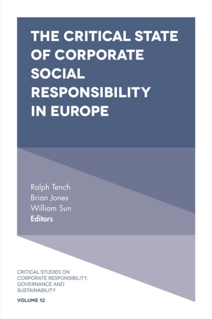 Book cover of: Critical State of Corporate Social Responsibility in Europe. By: Ralph Tench