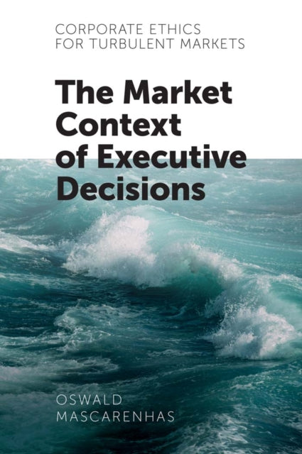 Book cover of: Corporate Ethics for Turbulent Markets. By: Oswald Mascarenhas