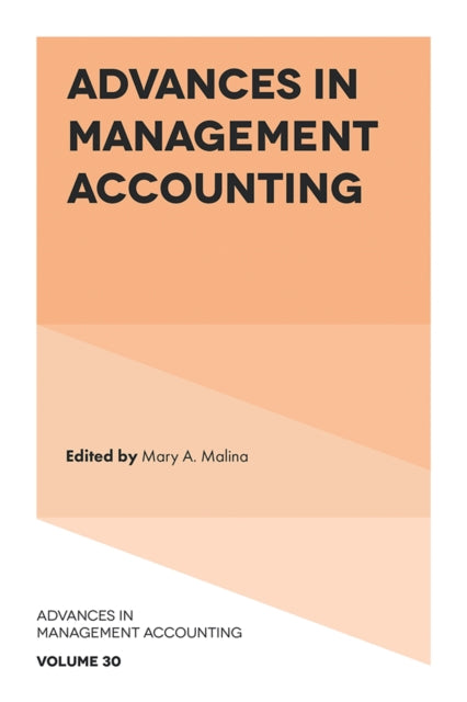 Book cover of: Advances in Management Accounting. By: Mary A. Malina