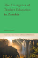 Book cover of: Emergence of Teacher Education in Zambia. By: Brendan P. Carmody