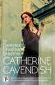 Book cover of: In Darkness, Shadows Breathe. By: Catherine Cavendish