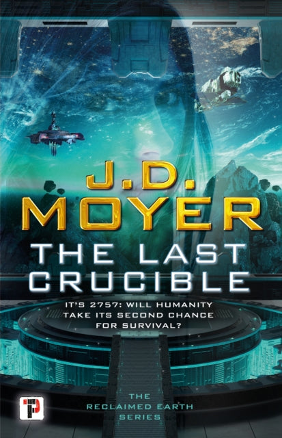 Book cover of: Last Crucible. By: J. D. Moyer