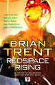 Book cover of: Redspace Rising. By: Brian Trent