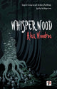 Book cover of: Whisperwood. By: Alex Woodroe