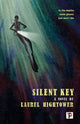 Book cover of: Silent Key. By: Laurel Hightower