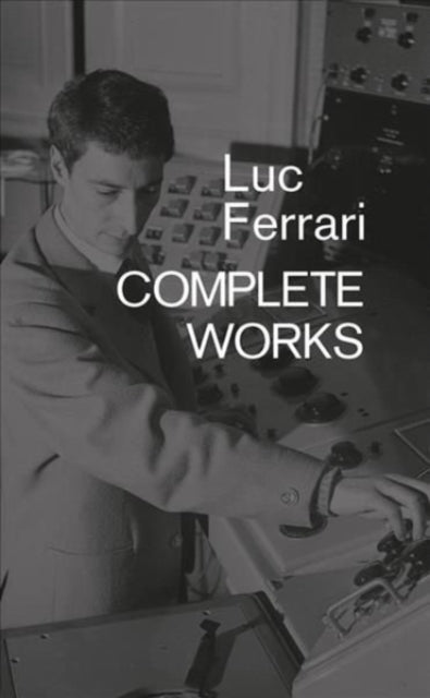 Book cover of: Luc Ferrari. By: Brunhild Ferrari