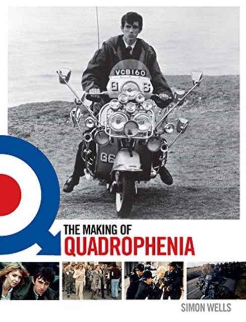 Book cover of: Making of Quadrophenia. By: Simon Wells
