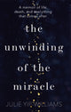 Book cover of: Unwinding of the Miracle. By: Julie Yip-Williams