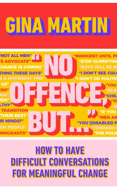 "No Offence, But...", How to have difficult conversations for meaningful change 9781787636361 Gina Martin