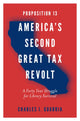 Book cover of: Proposition 13 – America’s Second Great Tax Revolt. By: Chuck Guarria