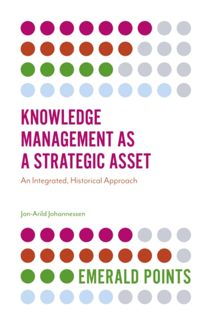 Book cover of: Knowledge Management as a Strategic Asset. By: Jon-Arild Johannessen