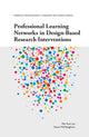 Book cover of: Professional Learning Networks in Design-Based Research Interventions. By: Mei Kuin Lai
