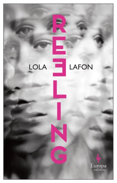 Book cover of: Reeling. By: Lola Lafon