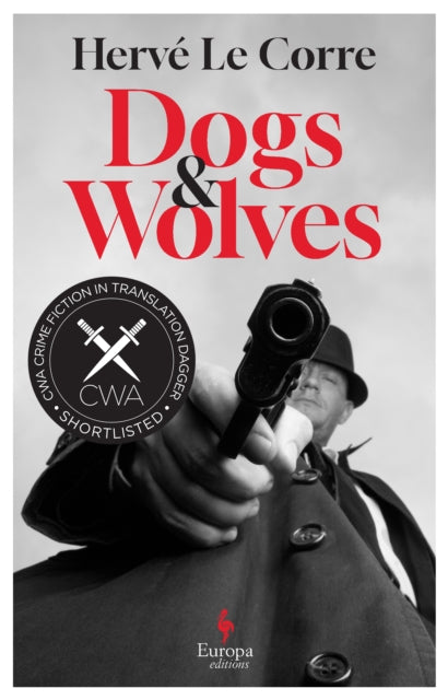Book cover of: Dogs and Wolves. By: Hervé Le Corre