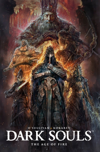 Book cover of: Dark Souls: The Age of Fire. By: Ryan O'Sullivan