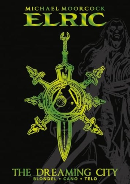 Book cover of: Michael Moorcock's Elric Vol. 4: The Dreaming City Deluxe Edition. By: Michael Moorcock
