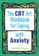 CBT Art Workbook for Coping with Anxiety