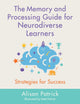 Memory and Processing Guide for Neurodiverse Learners