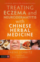 Book cover of: Treating Eczema and Neurodermatitis with Chinese Herbal Medicine. By: Sabine Schmitz