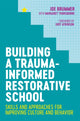 Book cover of: Building a Trauma-Informed Restorative School. By: Samuel J. Brummer