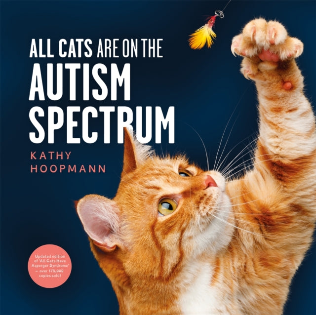 All Cats Are on the Autism Spectrum, An affirming introduction to autism 9781787754713 Kathy Hoopmann