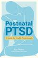 Book cover of: Postnatal PTSD. By: Kim Thomas