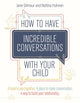 How to Have Incredible Conversations with your Child