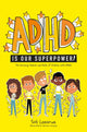 Book cover of: ADHD Is Our Superpower. By: Soli Lazarus