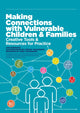 Book cover of: Making Connections with Vulnerable Children and Families. By: Jan Horwath