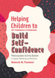 Book cover of: Helping Children to Build Self-Confidence. By: Deborah Plummer
