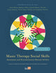Book cover of: Music Therapy Social Skills Assessment and Documentation Manual (MTSSA). By: Alana Dennis