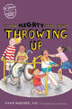 Book cover of: Facing Mighty Fears About Throwing Up. By: Dawn Huebner