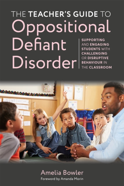 Book cover of: Teacher's Guide to Oppositional Defiant Disorder. By: Amelia Bowler