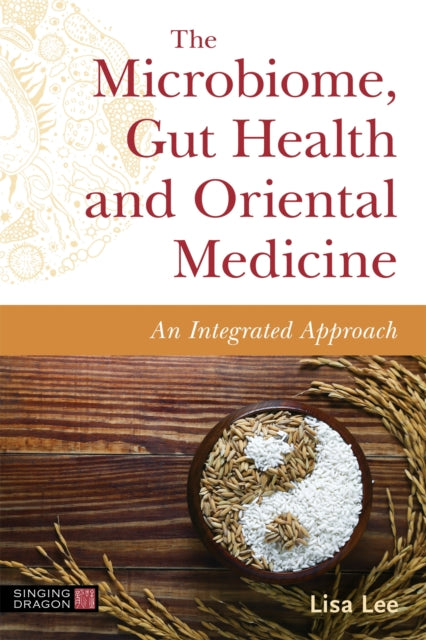 Book cover of: Microbiome, Gut Health and Oriental Medicine. By: Lisa Lee