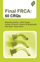 Book cover of: Final FRCA: 60 CRQs. By: Sebastian Baxter