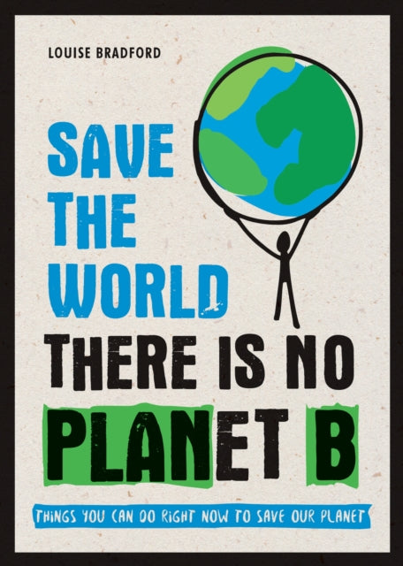 Book cover of: Save the World. By: Louise Bradford