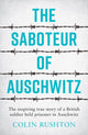Book cover of: Saboteur of Auschwitz. By: Colin Rushton