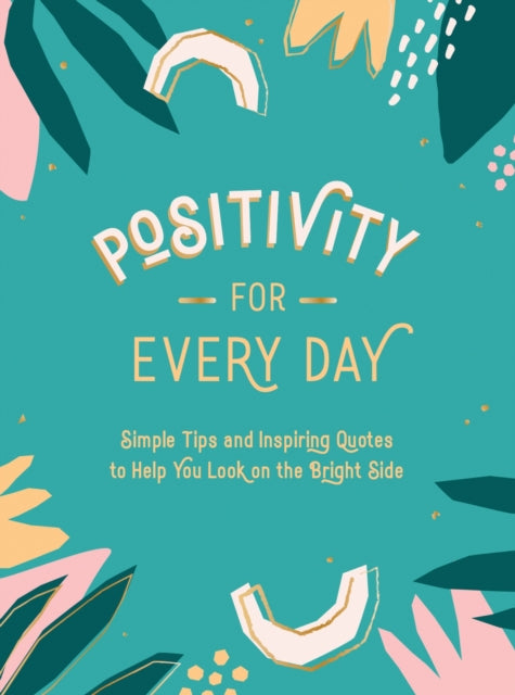 Book cover of: Positivity for Every Day. By: Summersdale