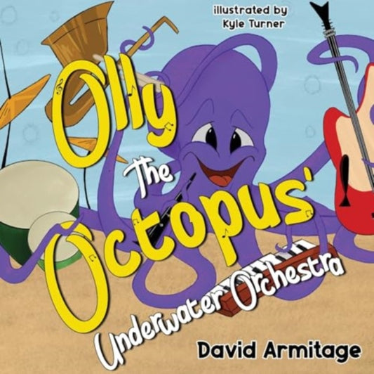 Book cover of: Olly the Octopus' Underwater Orchestra