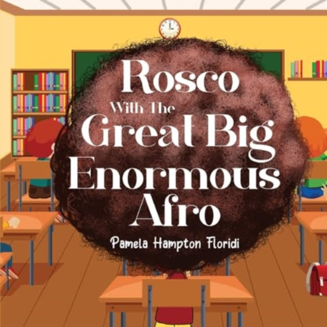 Book cover of: Rosco With The Great Big Enormous Afro