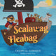 Book cover of: Scalawag Fleabag. By: Crash Le Comique