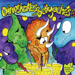 Dinoshakes and Bellyaches