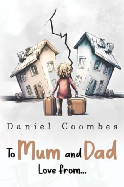 Book cover of: To Mum and Dad Love From...
