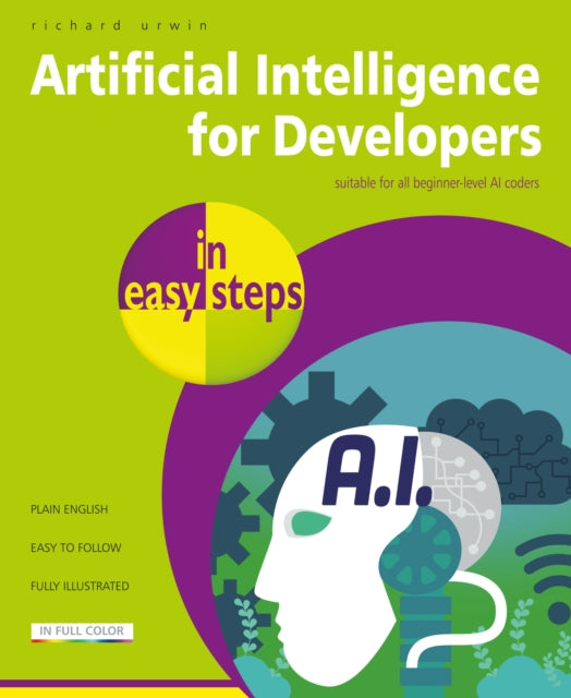 Book cover of: Artificial Intelligence for Developers in easy steps. By: Richard Urwin