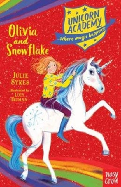 Book cover of: Unicorn Academy: Olivia and Snowflake. By: Julie Sykes